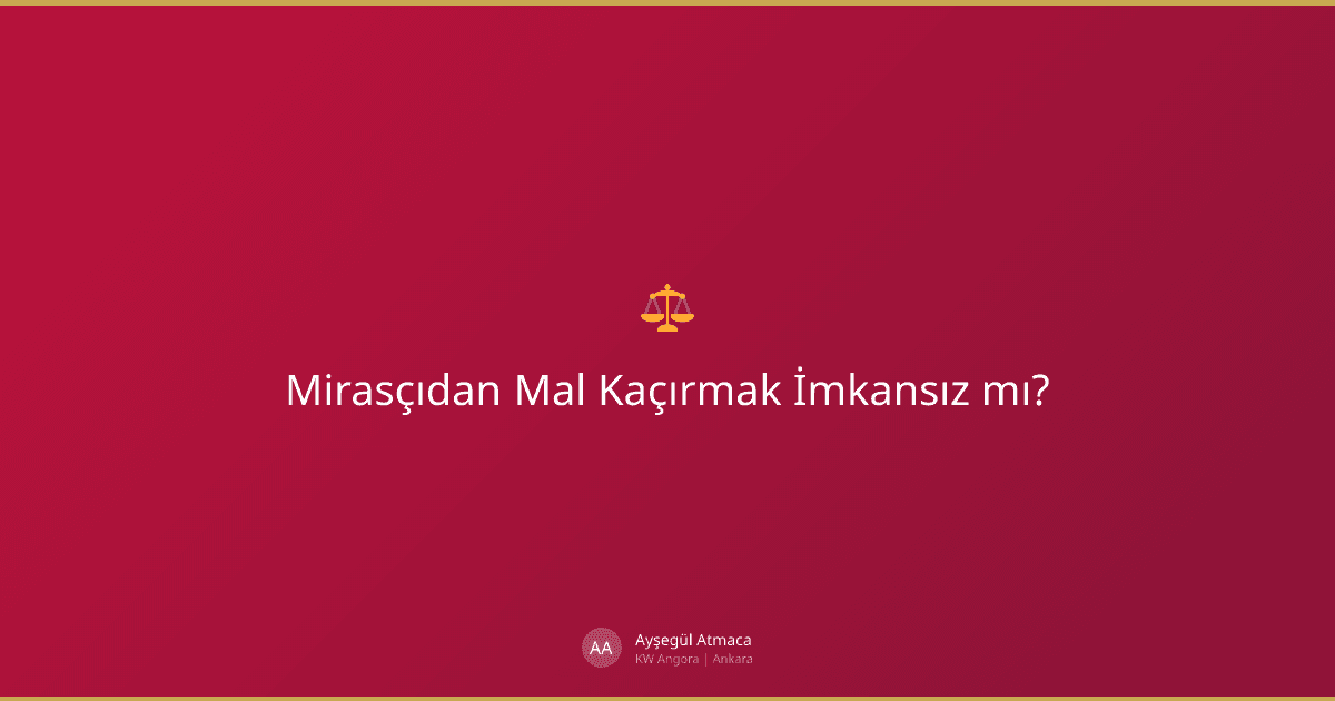 Miras Kalan Evin Tapu Devri İçin 7 Adımlık Rehber